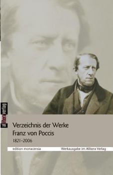 Verzeichnis Der Werke Franz Von Poccis 1821-2006