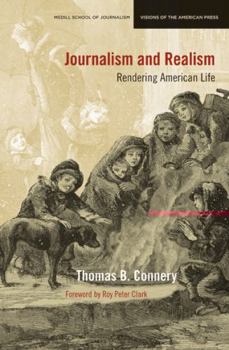 Journalism and Realism: Rendering American Life - Book  of the Medill Visions of the American Press