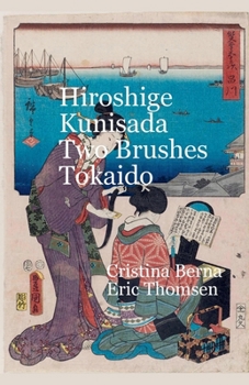 Hiroshige Kunisada Two Brushes Tokaido