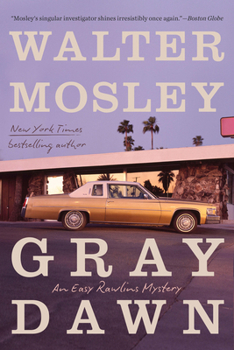 Paperback Gray Dawn: An Easy Rawlins Mystery Book