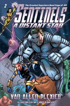 Paperback Sentinels: A Distant Star (Sentinels Superhero Novels, Vol 2) Book