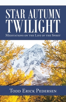 Paperback Star Autumn Twilight: Meditations on the Life of the Spirit Book