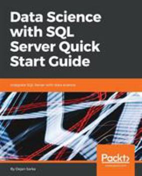 Paperback Data Science with SQL Server Quick Start Guide Book
