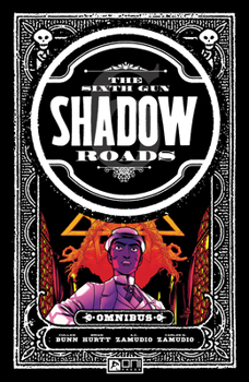 Paperback The Sixth Gun: Shadow Roads Omnibus Vol. 1 Book