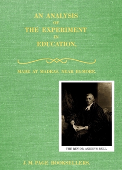 An Analysis of the Experiment in Education: Made at Egmore, near Madras