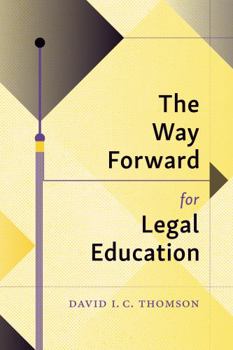 Paperback The Way Forward for Legal Education Book