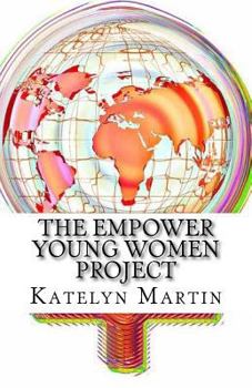 Paperback The Empower Young Women Project Book