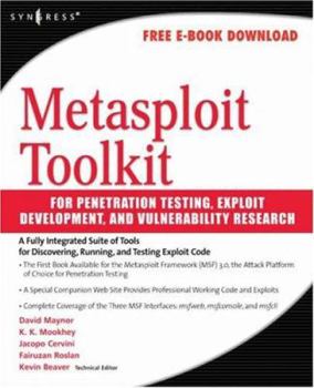 Paperback Metasploit Toolkit for Penetration Testing, Exploit Development, and Vulnerability Research Book