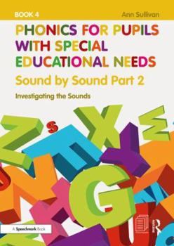 Paperback Phonics for Pupils with Special Educational Needs Book 5: Sound by Sound Part 3: Exploring the Sounds Book