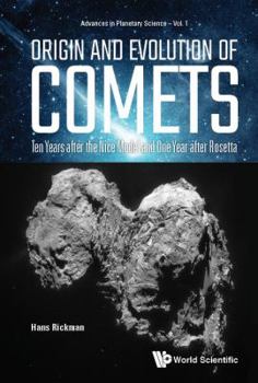 Hardcover Origin and Evolution of Comets: Ten Years After the Nice Model and One Year After Rosetta Book