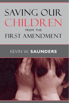 Paperback Saving Our Children from the First Amendment Book