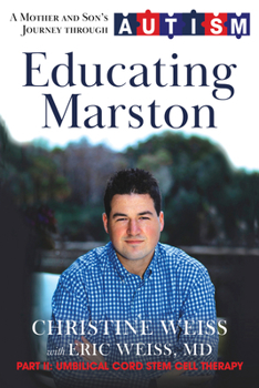 Hardcover Educating Marston: A Mother and Son's Journey Through Autism Book