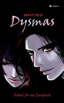 Paperback Dysmas: Rebell für die Ewigkeit [German] Book