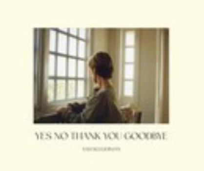 Hardcover Yes No Thank You Goodbye Book
