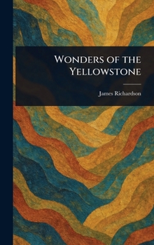 Hardcover Wonders of the Yellowstone Book
