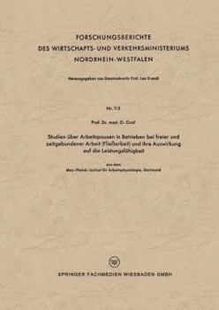 Paperback Studien Über Arbeitspausen in Betrieben Bei Freier Und Zeitgebundener Arbeit (Fließarbeit) Und Ihre Auswirkung Auf Die Leistungsfähigkeit: Aus Dem Max [German] Book