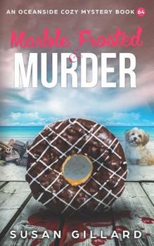 Marble Frosted & Murder: An Oceanside Cozy Mystery Book 64 - Book #64 of the Oceanside Cozy