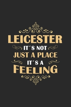 Paperback Leicester Its not just a place its a feeling: England - notebook - 120 pages - dot grid Book