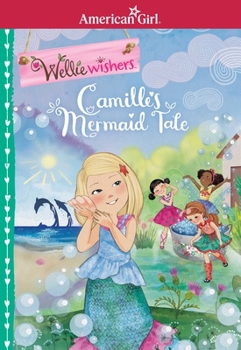 Camille's Mermaid Tale - Book  of the WellieWishers