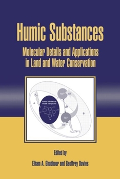 Hardcover Humic Substances: Molecular Details and Applications in Land and Water Conservation Book