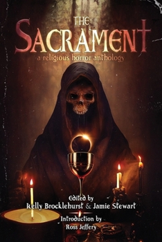 Paperback The Sacrament: A Religious Horror Anthology Book