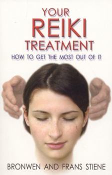 Paperback Your Reiki Treatment: How to Get the Most Out of It Book