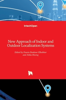 Hardcover New Approach of Indoor and Outdoor Localization Systems Book