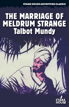 The Marriage of Meldrum Strange - Book #13 of the Jimgrim/Ramsden/Ommony