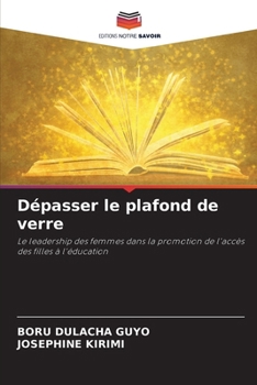 Paperback Dépasser le plafond de verre [French] Book