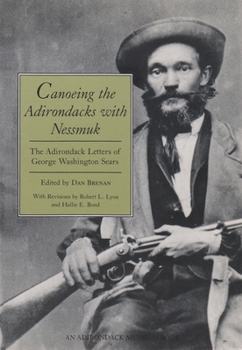 Paperback Canoeing the Adirondacks with Nessmuk: The Adirondack Letters of George Washington Sears Book