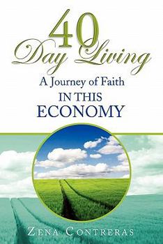 40 DAY LIVING: IN THIS ECONOMY