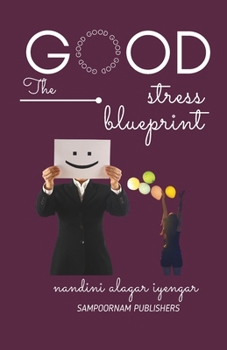Paperback The Good Stress Blueprint: A Step-by-Step Guide to Using Stress for Productivity, Performance, and Growth Book