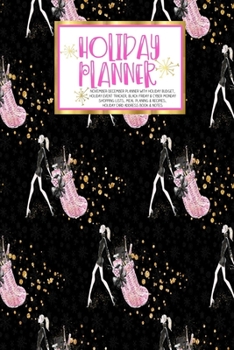 Holiday Planner: Pink Gold Holiday Glam | Christmas | Thanksgiving | Calendar | Holiday Guide | Budget | Black Friday | Cyber Monday | Receipt Keeper ... Card Address | Women | Wife | Mom | Gift