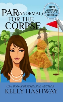 Paranormal for the Corpse (Piper Ashwell Psychic P.I.)