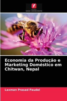 Paperback Economia da Produção e Marketing Doméstico em Chitwan, Nepal [Portuguese] Book
