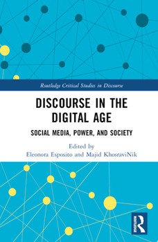 Hardcover Discourse in the Digital Age: Social Media, Power, and Society Book