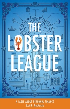 Paperback The Lobster League: A Fable About Personal Finance Book