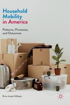 Hardcover Household Mobility in America: Patterns, Processes, and Outcomes Book