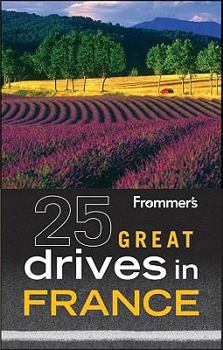Paperback Frommer's 25 Great Drives in France Book