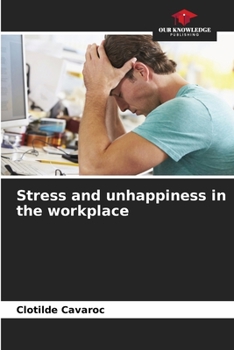 Paperback Stress and unhappiness in the workplace Book