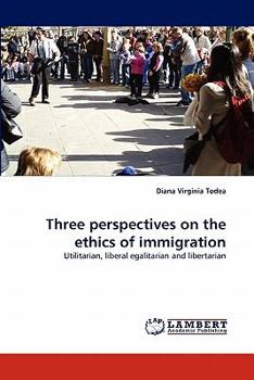 Paperback Three Perspectives on the Ethics of Immigration Book