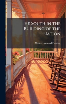 Hardcover The South in the Building of the Nation Book