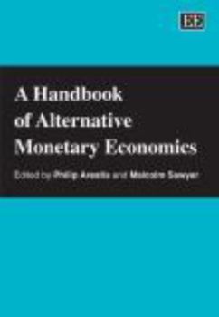Paperback A Handbook of Alternative Monetary Economics (Elgar Original Reference) Book