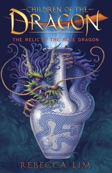 Paperback The Relic of the Blue Dragon: Children of the Dragon 1 (CHILDREN OF THE DRAGON) Book