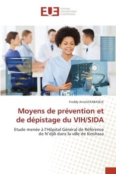 Paperback Moyens de prévention et de dépistage du VIH/SIDA [French] Book