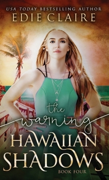 The Warning - Book #4 of the Hawaiian Shadows