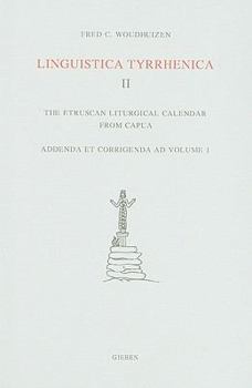 Paperback Linguistica Tyrrhenica II: The Etruscan Liturgical Calendar from Capua, Addenda Et Corrigenda Ad Volume 1 Book