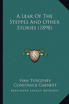 Paperback A Lear Of The Steppes And Other Stories (1898) Book