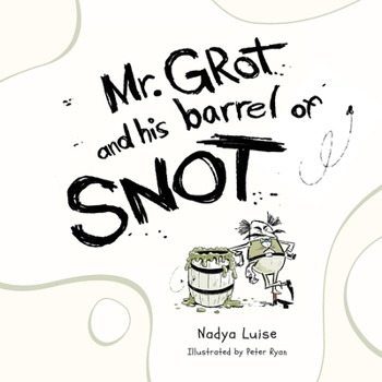 Paperback Mr. Grot and his barrel of SNOT Book