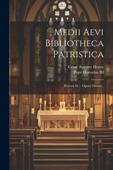 Paperback Medii Aevi Bibliotheca Patristica: Honorii Iii ... Opera Omnia... [French] Book